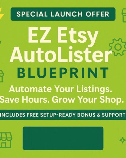 EZ Etsy AutoLister - Ready-to-Connect Automation Setup for Fast Bulk Listing on Etsy | Special Limited Offer